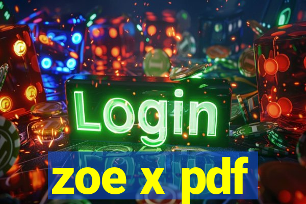 zoe x pdf